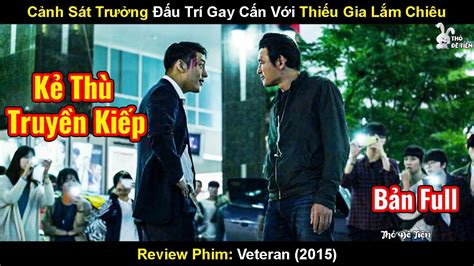 Cuộc Đối Đầu Gay Cấn Giữa Cảnh Sát Trưởng Và Thiếu Gia Lắm Chiêu