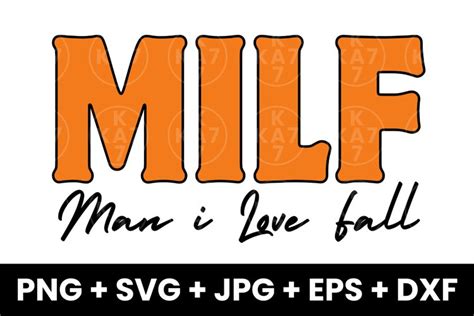 Milf Man I Love Fall Autumn Season SVG PNG EPS DXF