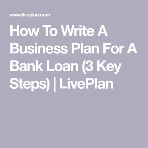 How To Write A Business Plan For A Bank Loan Key Steps Writing A