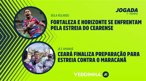 Jogada Tempo Fortaleza E Horizonte Entram Em Campo Hoje Cear