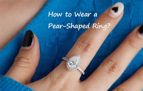 How To Wear A Pear Shaped Ring LaneWoods Jewelry