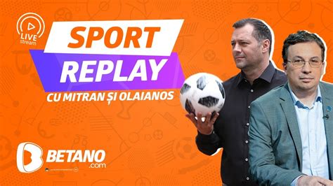 Sport Replay Cu Mitran I Olaianos Youtube