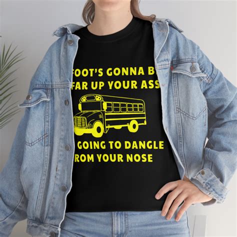 My Foot S Gonna Be So Far Up Your Ass T Shirt Rockatee