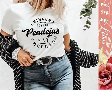 Chingona Porque Pendejas Hay Muchas Svg Latina Svg Etsy