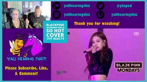 Blackpink Mondays Blackpink Wonder Girls So Hot Cover First Time Reaction Youtube