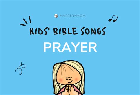 Prayer Songs Bible Songs For Kids Maestra Mom