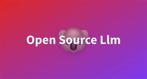 Open Source Llm A Hugging Face Space By Adarshb