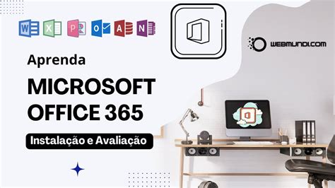 Instala O E Avalia O Microsoft Office Como Baixar Instalar E