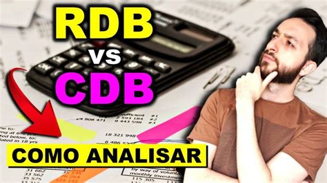 Rdb Vs Cdb Qual O Melhor O Que Analisar Antes De Investir O Melhor