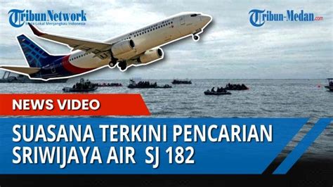 UPDATE Temuan Sementara Dari Lokasi Jatuhnya Sriwijaya Air SJ 182 Di