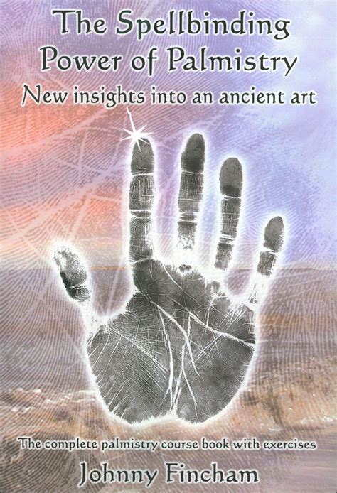 The Spellbinding Power Of Palmistry Complete Palmistry Course Book With Exercises