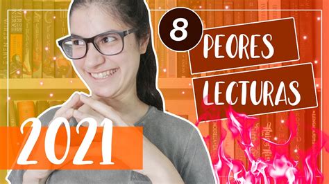 Peores Lecturas 2021 Lamaleluna Booktube Argentina Youtube