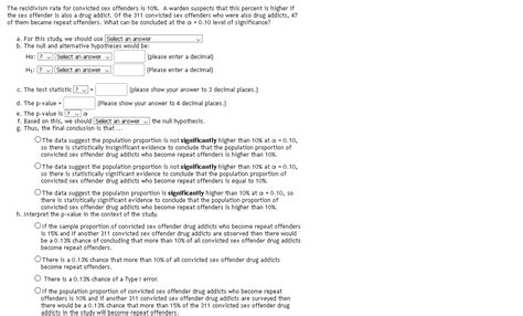 Solved The Recidivism Rate For Convicted Sex Offenders Is Chegg