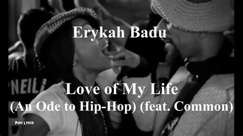 Erykah Badu Love Of My Life An Ode To Hip Hop Feat Common With