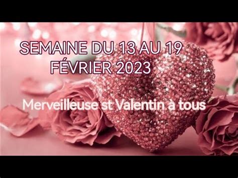 SEMAINE DU 13 AU 19 FEVRIER 2023 YouTube