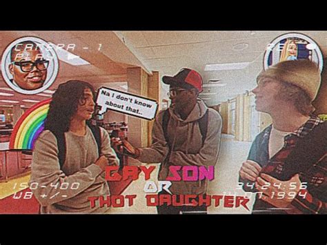 GAY SON OR THOT DAUGHTER HIGH SCHOOL EDITION PUBLIC INTERVIEW YouTube