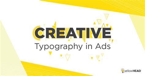 How To Use Creative Typography In Ads Yellowhead