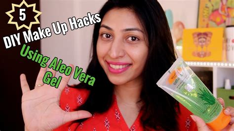 5 Diy Makeup Products Using Only Aleo Vera Gel Makeup Hacks Using