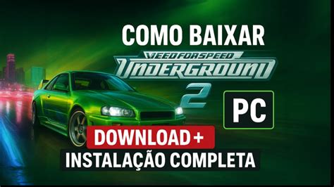 Baixar Need For Speed Underground - COMO BAIXAR NEED FOR SPEED UNDERGROUND 2 PARA PC TRADUZIDO PORTUGUÊS BR ...