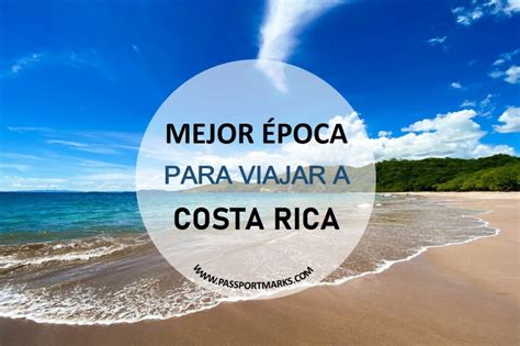 Mejor época para viajar a Costa Rica con Passport Marks