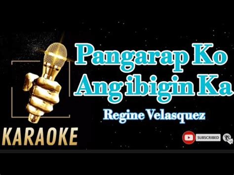 Pangarap Ko Ang Ibigin Ka Regine Velasquez Karaoke Youtube