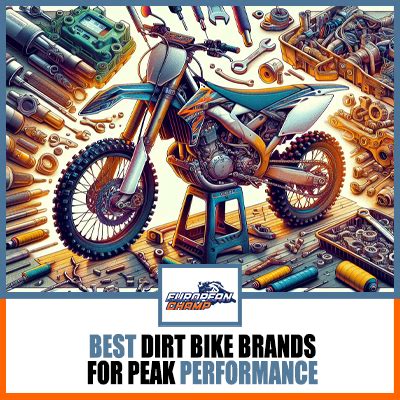 Best Dirt Bike Brands for Peak Performance - europeanchamp.com