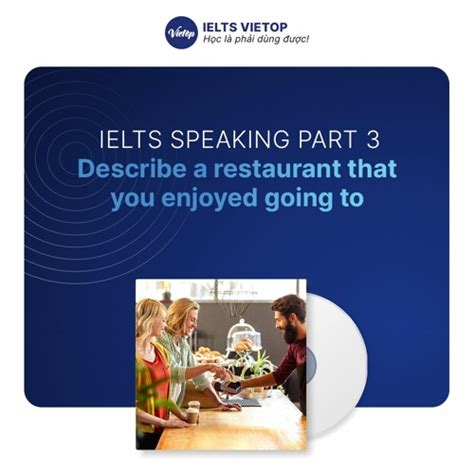 Stream IELTS Speaking Part 3 Sample Describe A Restaurant That You