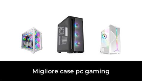 Migliore Case Pc Gaming Nel Secondo Gli Esperti