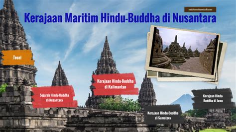 Kerajaan Maritim Hindu Budha Di Indonesia By Andrianto Kurniadi On Prezi