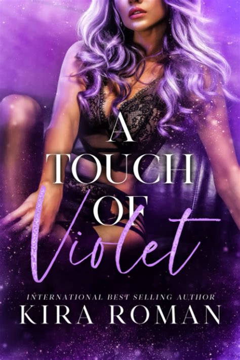 A Touch Of Violet A Touch Of Forbidden Love By Kira Roman Goodreads