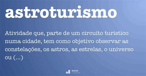 O Que Significa A Palavra Astro - Astroturismo - Dicio, Dicionário Online de Português