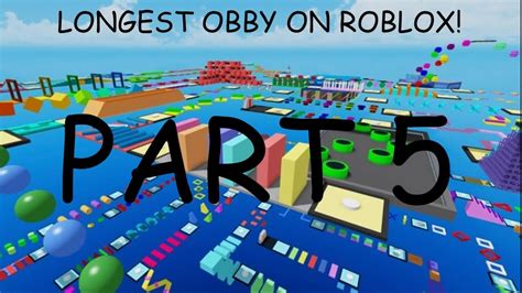 An Absolutely Terrible Start The Longest Obby On Roblox Pt 5 Youtube