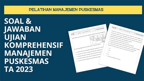 Soal Dan Jawaban Ujian Komprehensif Pelatihan Manajemen Puskesmas Ta