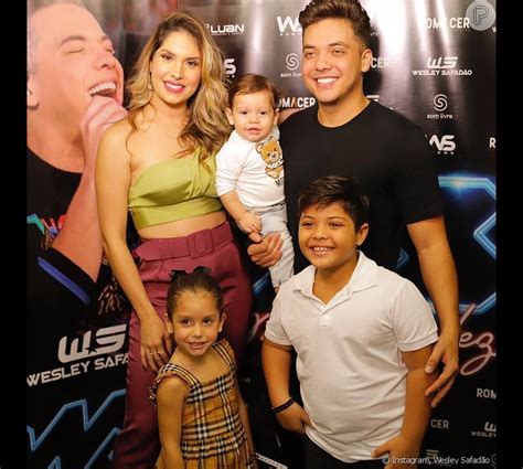 Quantos Anos Tem O Wesley Safadão - Wesley Safadão valoriza os momentos com a família - Purepeople