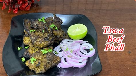 Bangalore Phall Recipe Tawa Beef Phal Hari Beef Phal Beef Kebab