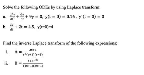 Solved Solve The Following Odes By Using Laplace Transform Chegg