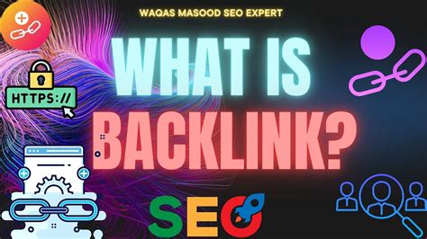 What Is Backlink Seo Backlink Why We Make Backlinks In Seo Waqas