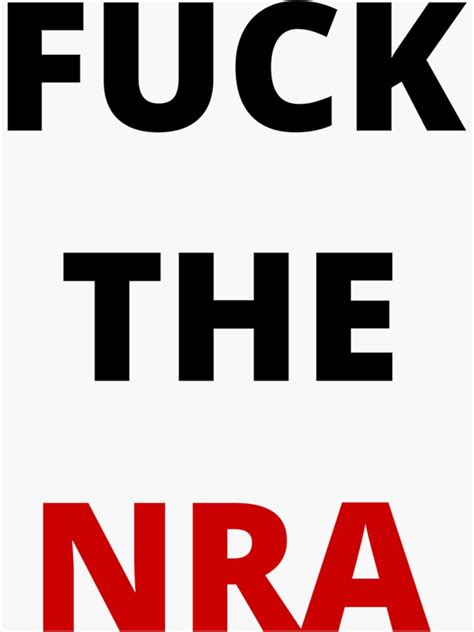 Anti NRA Gun Control Fuck NRA Sticker For Sale By HowardNoah Redbubble