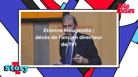 Etienne Mougeotte L Ancien Directeur Historique De Tf Est D C D L