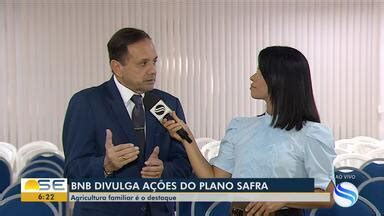 Bom Dia Sergipe Agricultura familiar é destaque do plano safra do