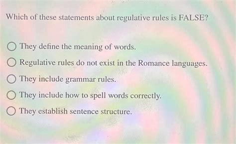 solved    statements  regulative rules  cheggcom