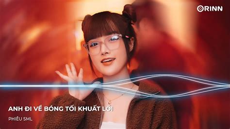 Nonstop Tẩm Đá 2023 Khuất Lối Remix Anh Đi Về Bóng Tối Khuất Lối Remix Hot TikTok Hiện Nay