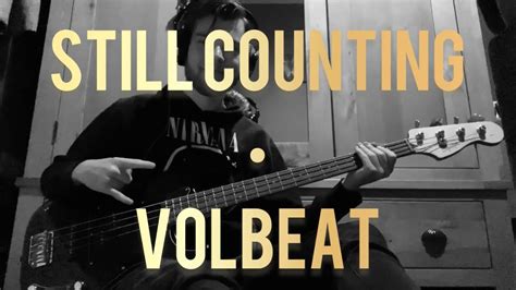 Still Counting Volbeat Bass Cover Youtube