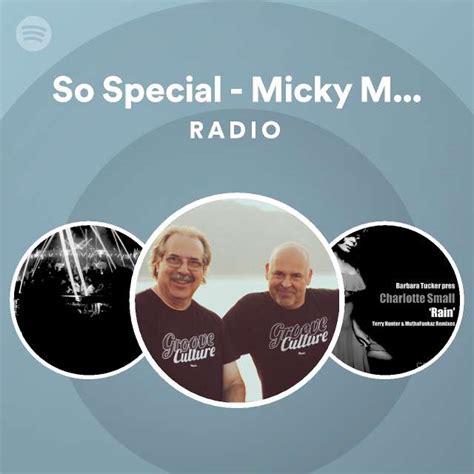 So Special Micky More Andy Tee Edit Radio Playlist By Spotify