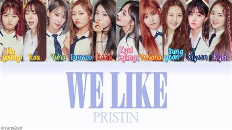 PRISTIN 프리스틴 WE LIKE HAN ROM ENG Color Coded Lyrics YouTube