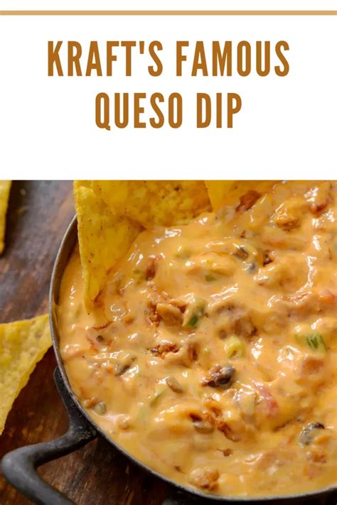 Today S Best Recipe Is Kraft S Famous Queso Dip With A Spin Creamy