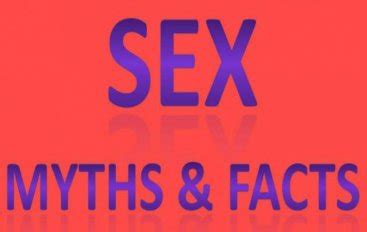 Top Sex Myths Busted Bw Wellbeing World