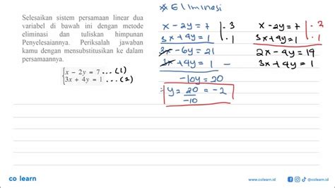 Selesaikan Sistem Persamaan Linear Dua Variabel Di Bawah Ini Dengan Metode Eliminasi Dan