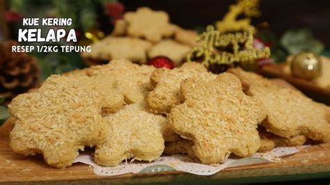 Kue Kering KELAPA Gurih Dan Enak Resep Kue Kering Natal 2023 YouTube