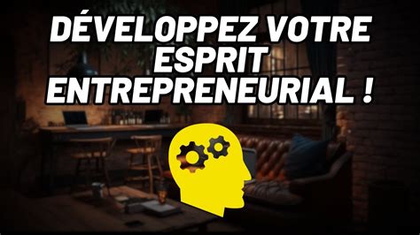 5 Conseils Pour DÉvelopper Votre Esprit Entrepreneurial 📈 Youtube